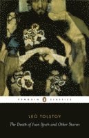 Death of Ivan Ilyich and Other Stories av Leo Tolstoy