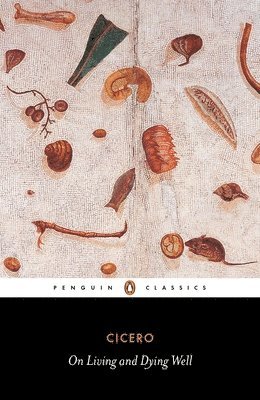 On Living and Dying Well av Cicero, Marcus Tullius Cicero