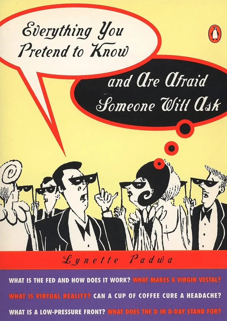 Lynette Padwa - Everything You Pretend to Know and Are Afraid Someone Will Ask, Häftad. Tillgänglighet: Lägg i varukorg