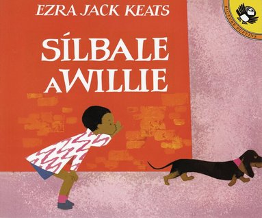 Ezra Jack Keats - Silbale a Willie (Spanish Edition), Häftad