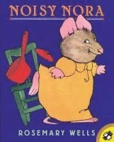 Rosemary Wells - Noisy Nora, Häftad