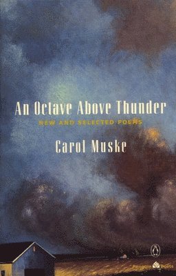 Carol Muske - An Octave Above Thunder: New and Selected Poems, Häftad