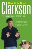 Born to be Riled av Jeremy Clarkson