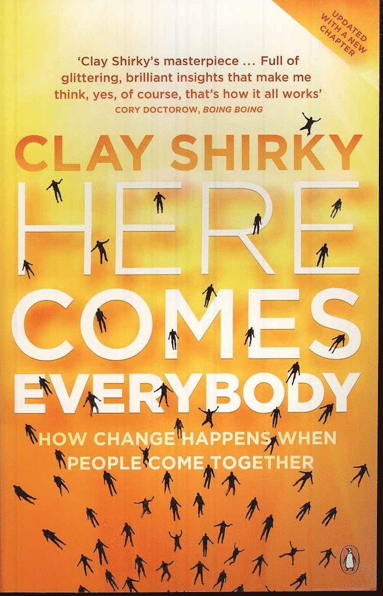 Clay Shirky - Here Comes Everybody, Häftad