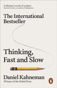 Thinking, Fast and Slow