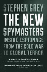 New Spymasters av Stephen Grey