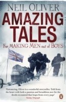 Neil Oliver - Amazing Tales for Making Men out of Boys, Häftad