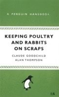 Keeping Poultry and Rabbits on Scraps