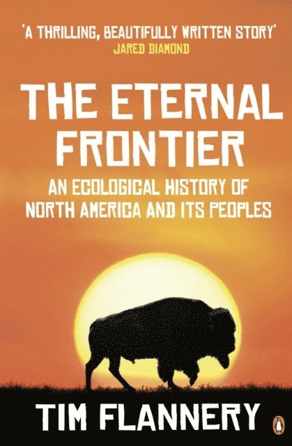 Tim Flannery - Eternal Frontier, E-bok