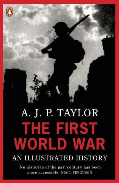 A J P Taylor - First World War, E-bok