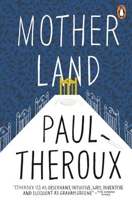 Mother Land av Paul Theroux