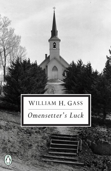 Omensetter's Luck by William H Gass, William H Gass