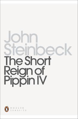 John Steinbeck - Short Reign of Pippin IV, Häftad