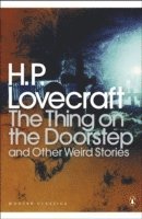 H. P. Lovecraft, S T Joshi - The Thing on the Doorstep and Other Weird Stories, Häftad