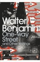 One-Way Street and Other Writings av Walter Benjamin
