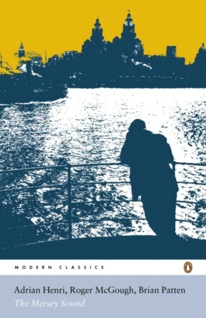 Adrian Henri, Brian Patten, Roger McGough - Mersey Sound, E-bok
