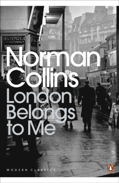 Norman Collins - London Belongs to Me, E-bok