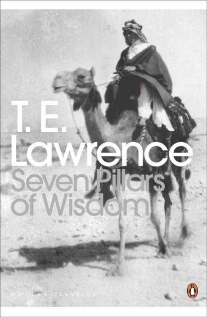 T. E. Lawrence - Seven Pillars of Wisdom, E-bok