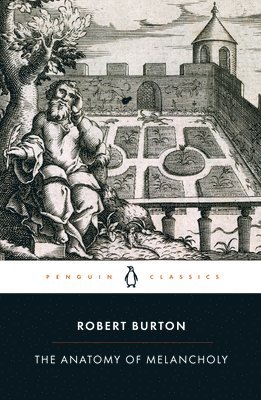 Anatomy of Melancholy by Robert Burton, Angus Gowland