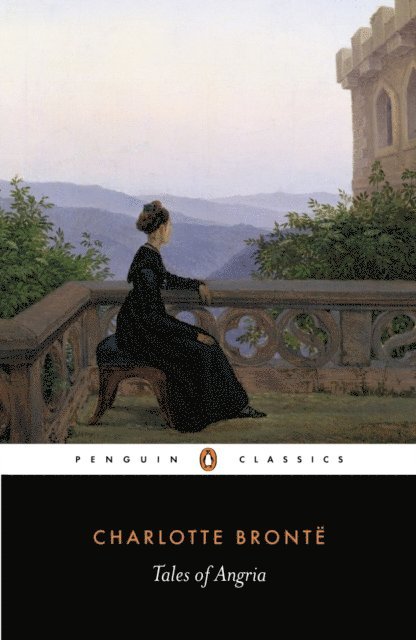 Charlotte Brontë - Tales of Angria, E-bok