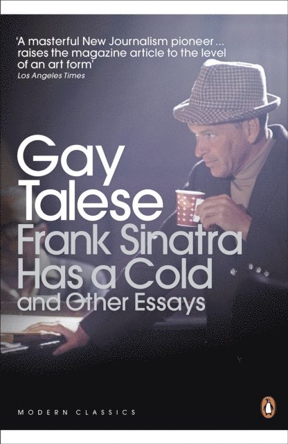 Gay Talese - Frank Sinatra Has a Cold, E-bok