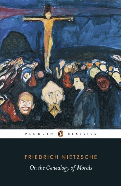 Friedrich Nietzsche - On the Genealogy of Morals, E-bok
