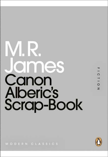 M. R. James - Canon Alberic's Scrap-Book, E-bok
