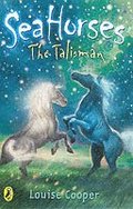 Sea Horses: The Talisman