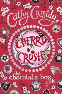 Chocolate Box Girls: Cherry Crush