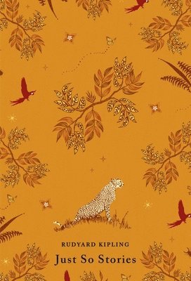 Rudyard Kipling - Just So Stories, Inbunden