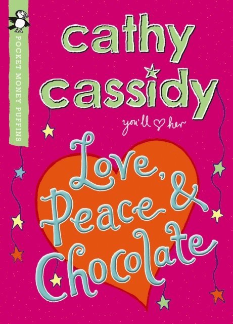 Cathy Cassidy - Love, Peace and Chocolate (Pocket Money Puffin), E-bok