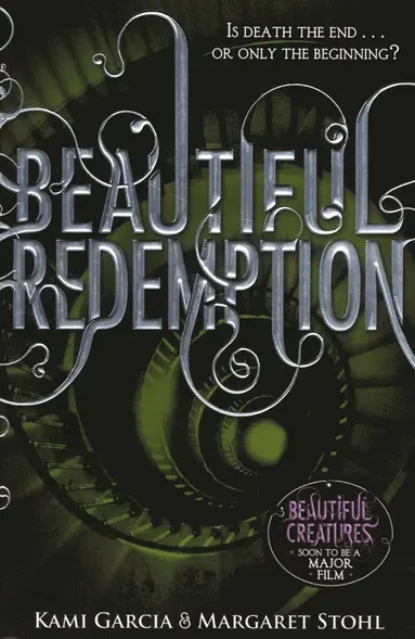 Kami Garcia, Margaret Stohl - Beautiful Redemption (Book 4), Häftad