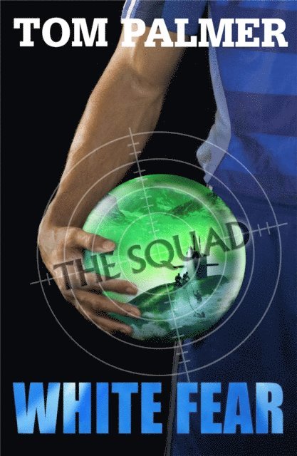 Tom Palmer - The Squad: White Fear, E-bok