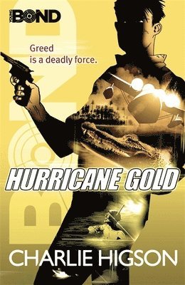 Charlie Higson - Young Bond: Hurricane Gold, Häftad