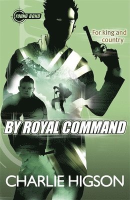 Charlie Higson - Young Bond: By Royal Command, Häftad