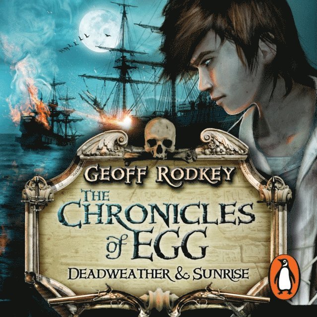 Geoff Rodkey - Chronicles of Egg: Deadweather and Sunrise, Ljudbok