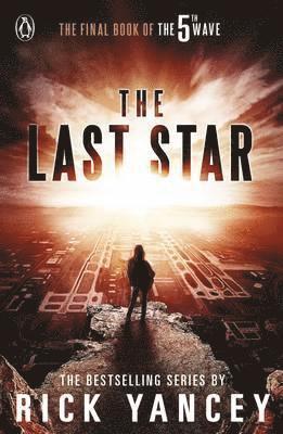 Rick Yancey - 5th Wave: The Last Star (Book 3), Häftad