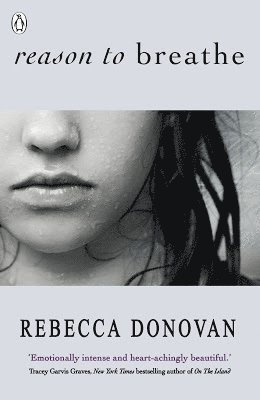 Reason to Breathe (The Breathing Series #1) by Rebecca Donovan