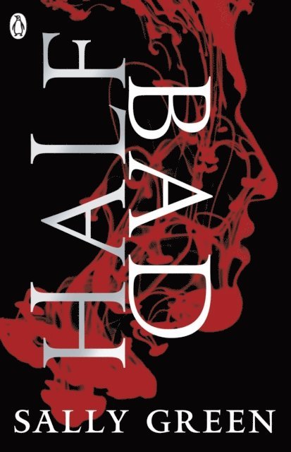 Sally Green - Half Bad, E-bok