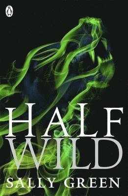 Sally Green - Half Wild, Häftad