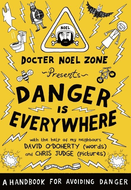 David O'Doherty - Danger Is Everywhere: A Handbook for Avoiding Danger, E-bok