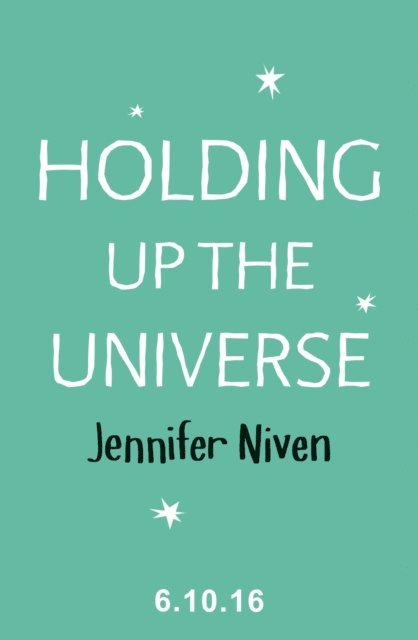 Jennifer Niven - Holding Up the Universe, E-bok