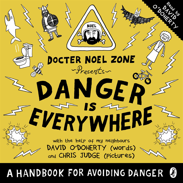 David O'Doherty - Danger Is Everywhere: A Handbook for Avoiding Danger, Ljudbok