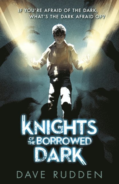 Dave Rudden - Knights of the Borrowed Dark (Knights of the Borrowed Dark Book 1), E-bok