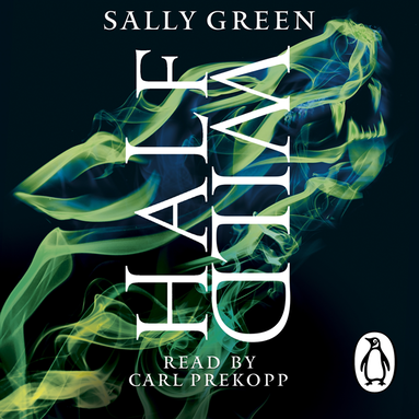 Sally Green - Half Wild, Ljudbok