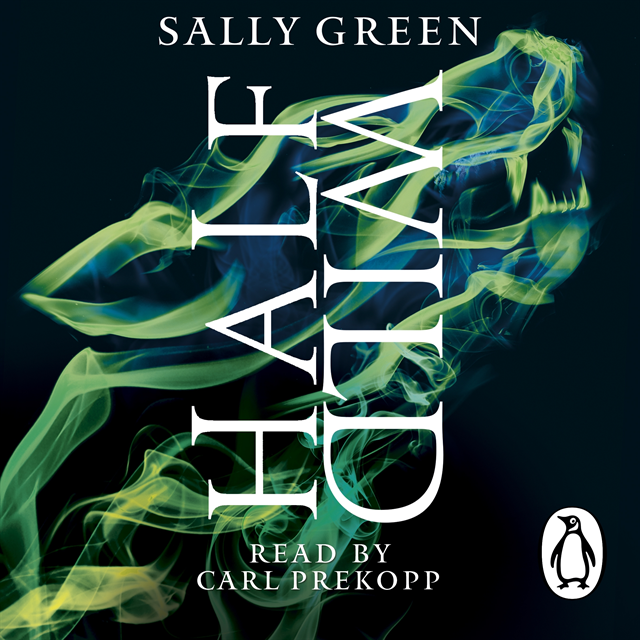 Sally Green - Half Wild, Ljudbok