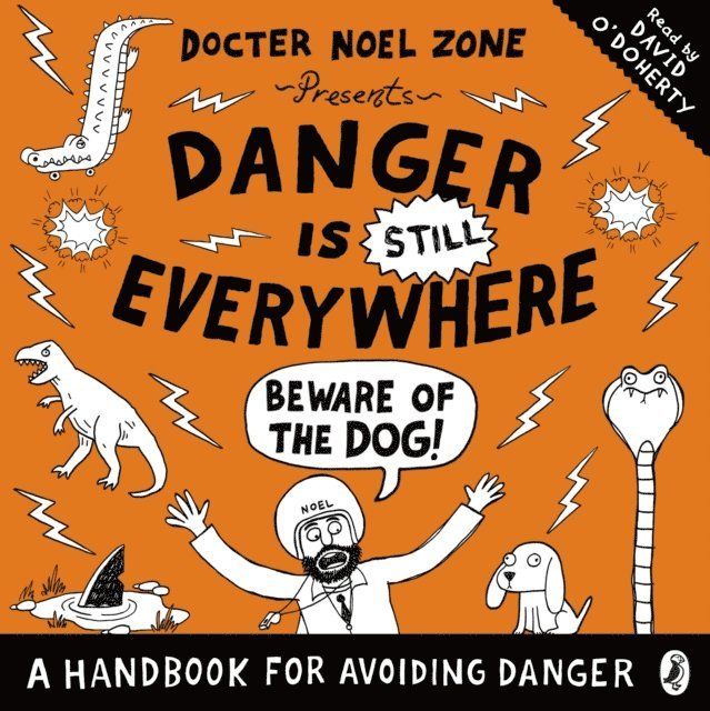 David O'Doherty - Danger is Still Everywhere: Beware of the Dog (Danger is Everywhere book 2), Ljudbok