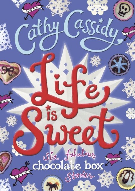 Cathy Cassidy - Life is Sweet: A Chocolate Box Short Story Collection, E-bok