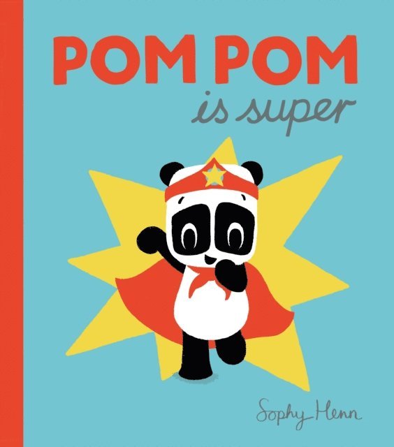 Sophy Henn - Pom Pom is Super, E-bok
