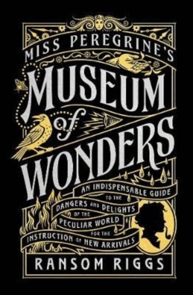 Ransom Riggs - Miss Peregrine's Museum of Wonders, Inbunden